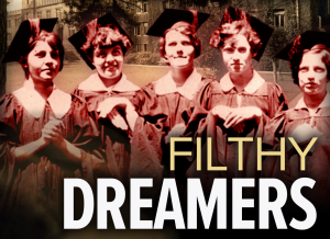 Five women in graduation caps and gowns stand in a row; text reads "Filthy Dreamers.