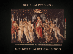 Poster for UCF Film's 2021 BFA Exhibition, featuring a classical artwork with various figures in a forest setting.