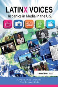 Book cover titled "LatinX Voices: Hispanics in Media in the U.S." with icons and images of media-related scenes. Authors: Katidia Barbara Coronado, Erica Rodríguez Kight.