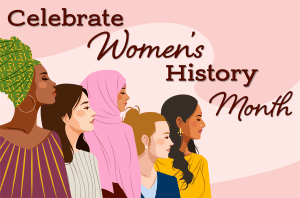 Illustration of five women in diverse cultural attire with text reading "Celebrate Women's History Month" on a pink background.