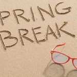 Spring Break Reminders and Safety Resources