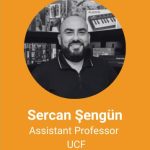 A man with a beard, labeled as Sercan Şengün, Assistant Professor at UCF, is smiling in a circular image against an orange background. Books and keyboards are visible in the background.