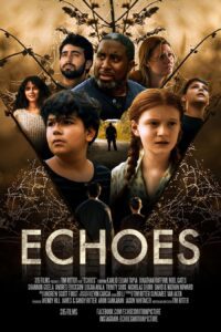 Movie poster for "Echoes" featuring a group of diverse individuals against a backdrop of wires and geometric patterns. The film title and credits are displayed prominently at the bottom.